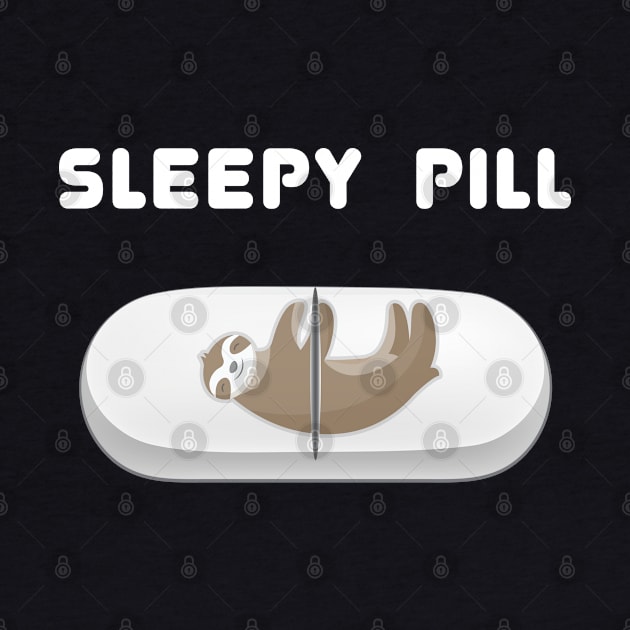 Sleepy sloth pill by M Humor